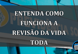 ENTENDA COMO FUNCIONA A REVISÃO DA VIDA TODA