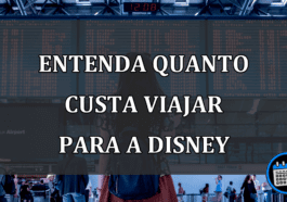 ENTENDA quanto custa viajar para a Disney