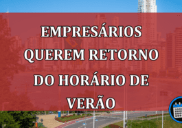 Empresários querem retorno do horário de verão