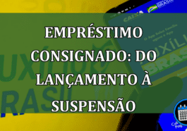 Empréstimo Consignado: do Lançamento à Suspensão