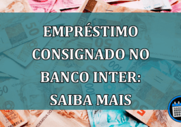 Empréstimo consignado no Banco Inter: saiba mais