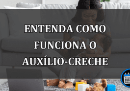 Entenda como funciona o auxílio-creche