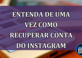 Entenda de uma vez como recuperar conta do Instagram