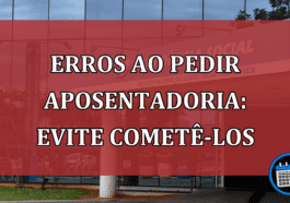 Erros ao pedir aposentadoria: evite cometê-los