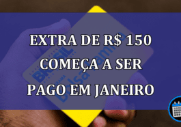 Extra de R 150 comeca a ser pago em janeiro