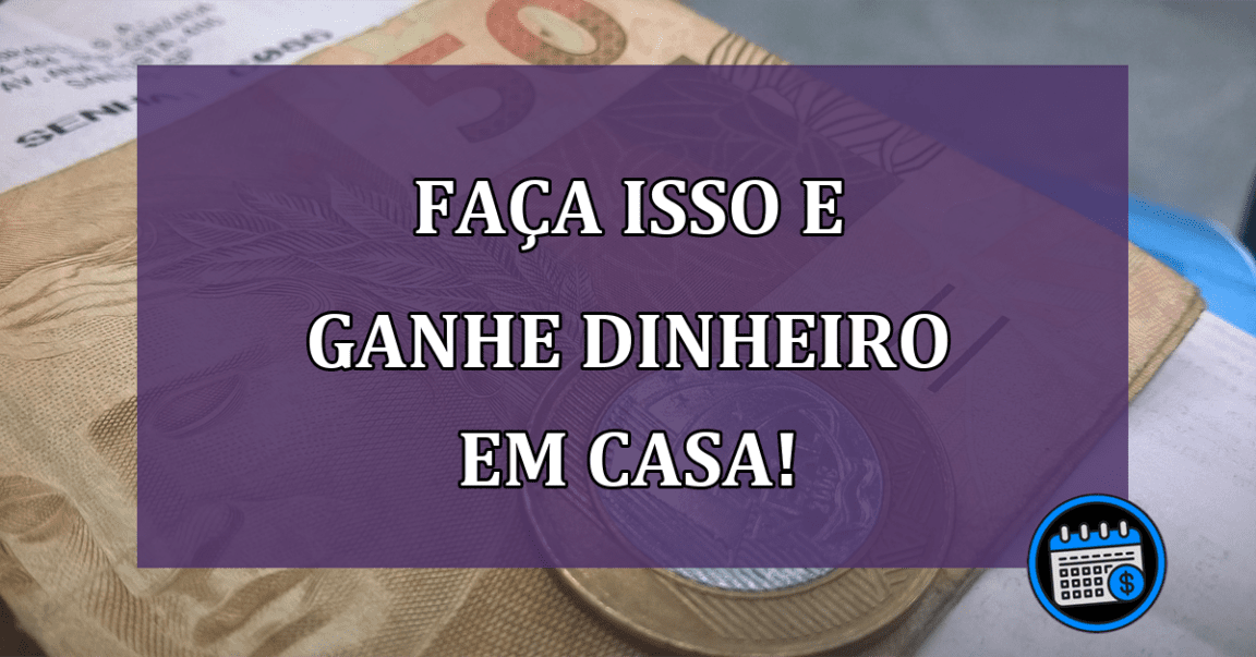 ganhar dinheiro em casa