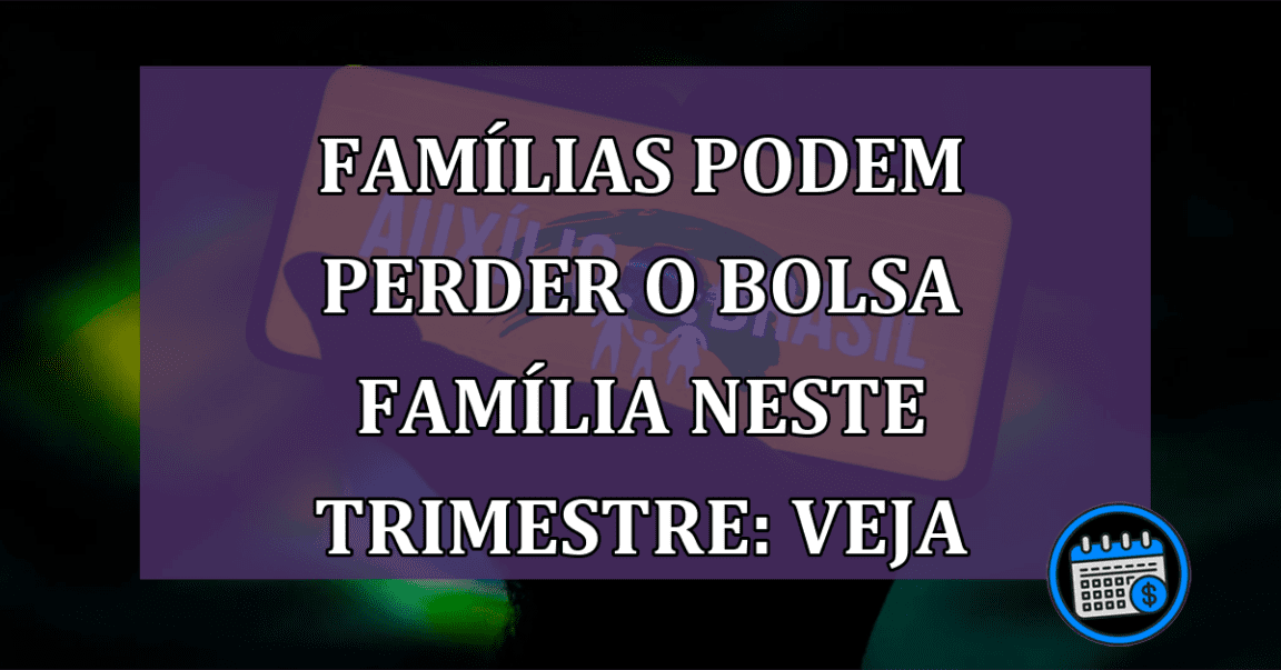 Bolsa Família poderá fazer retirada de famílias do programa