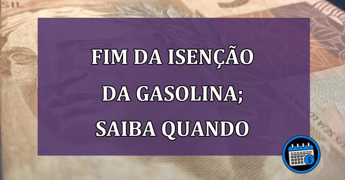 Isenção da gasolina; saiba quando o preço vai se normalizar