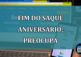 Fim do Saque aniversário; preocupa trabalhadores