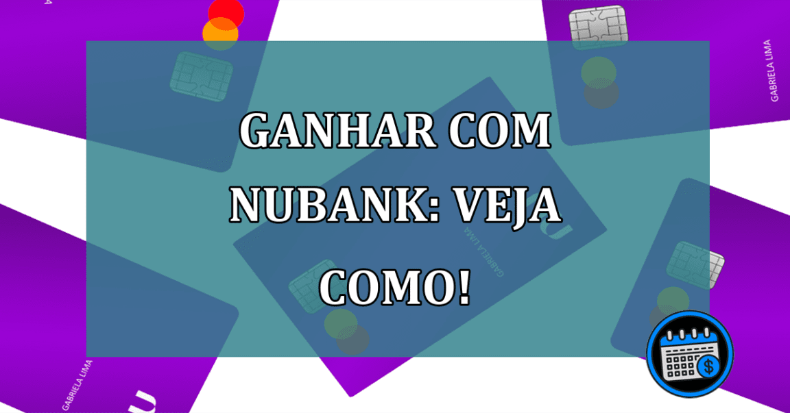 Ganhar com Nubank