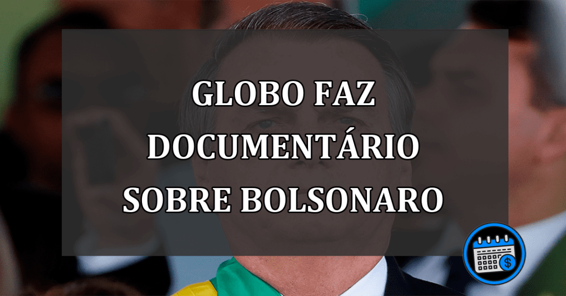 Globo faz documentário sobre o radicalismo de Bolsonaro