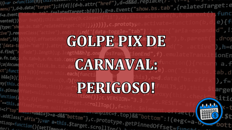 Golpe Pix de Carnaval: entenda e veja como se proteger