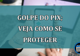 Golpe do pix; veja como se proteger