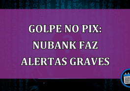 Golpe no Pix: Nubank faz alertas graves