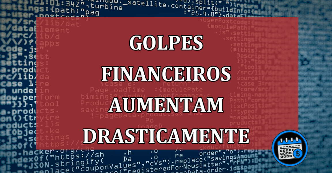 Golpes financeiros aumentam drasticamente, segundo BC