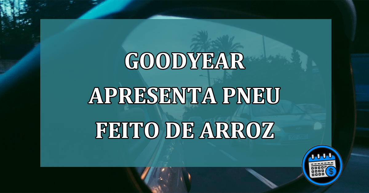 GoodYear apresenta pneu feito de arroz