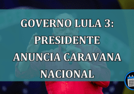 Governo Lula 3: presidente anuncia caravana nacional