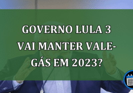 Governo Lula 3 vai manter vale-gas em 2023