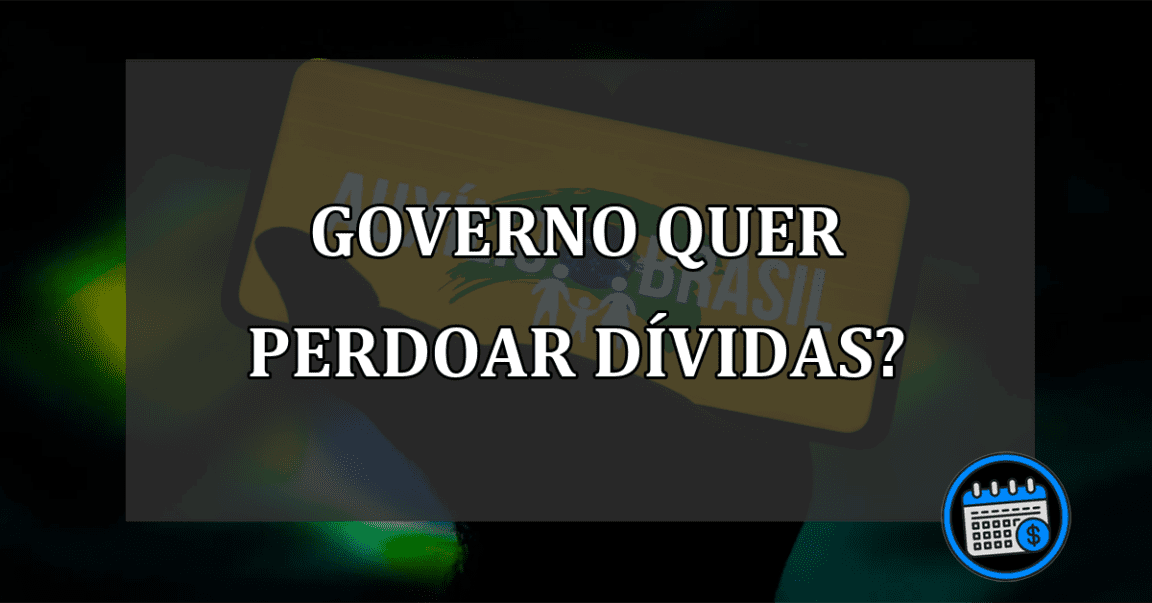 Governo tenta perdão de dívidas para o consignado? entenda