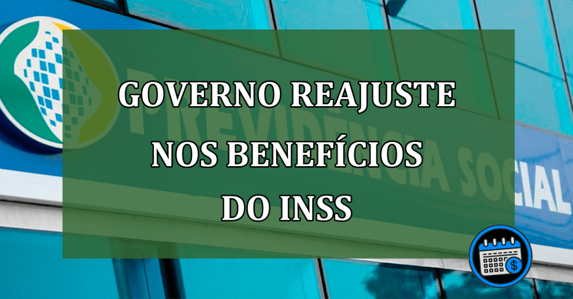 Governo reajuste nos beneficios do INSS