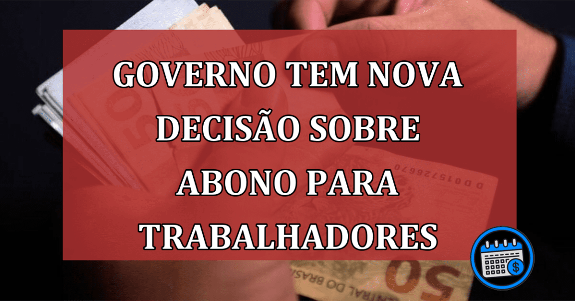 Abono de trabalhadores pode ter novidades