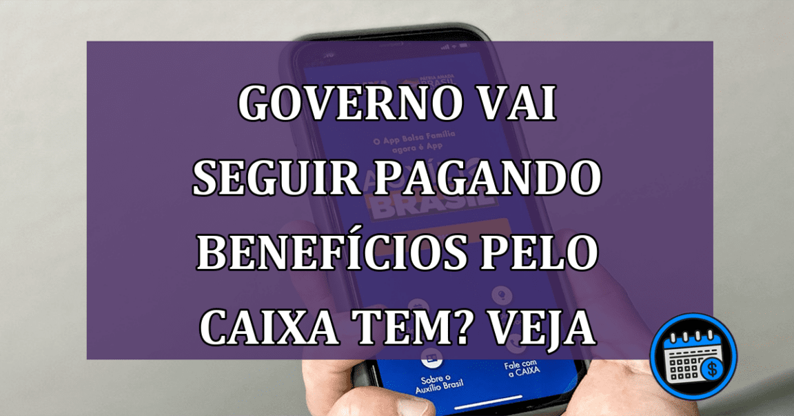 Caixa Tem será cancelado pelo governo?