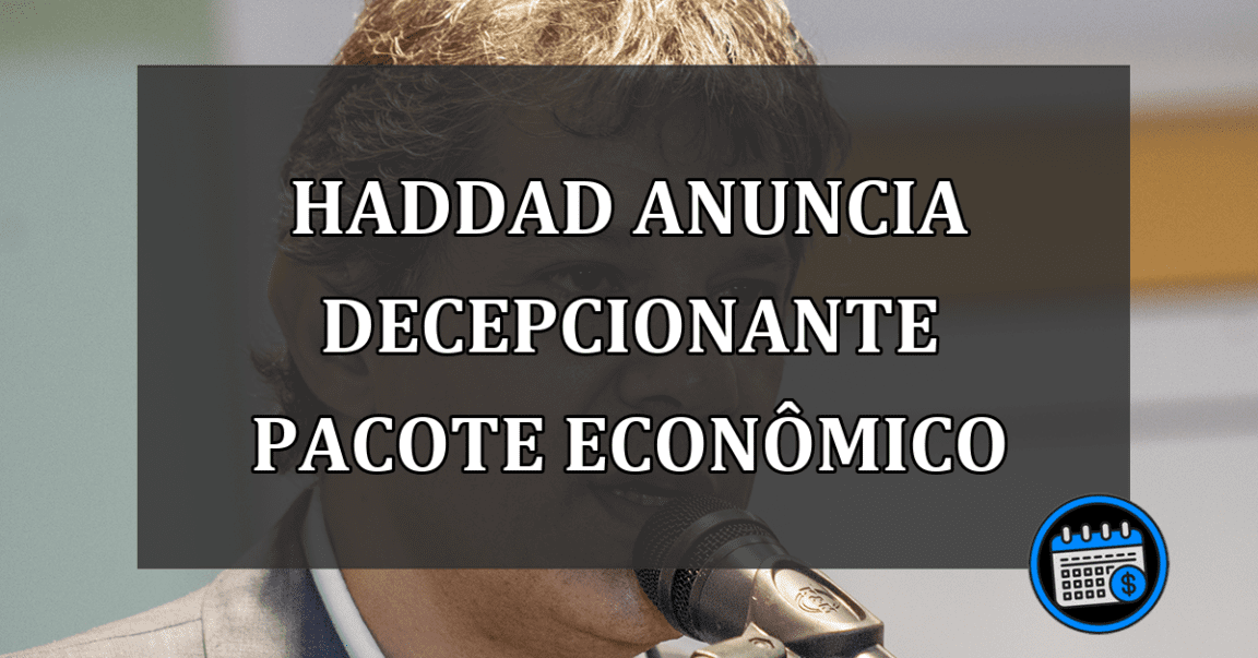 Haddad anuncia DECEPCIONANTE pacote econômico