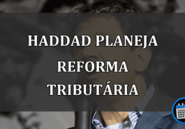 Haddad planeja no 2º semestre uma reforma tributária