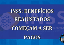 INSS: Benefícios REAJUSTADOS começam a ser PAGOS