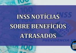 INSS Noticias sobre beneficios atrasados