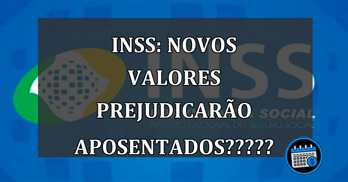 Tabela De Contribuições Com Novos Valores Prejudicarão Aposentados?