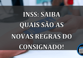 INSS: Saiba quais são as novas REGRAS do consignado!