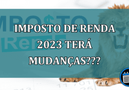 Imposto De Renda 2023 Terá Mudanças? Confira.