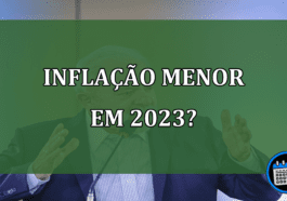 Inflação menor em 2023?