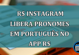 Instagram Libera Pronomes Em Português No App.