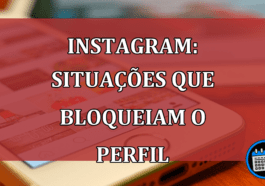 Instagram: situacoes que bloqueiam o perfil