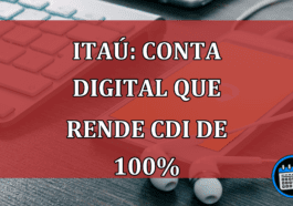 Itaú Disponibiliza Conta Digital Rendendo 100% do CDI