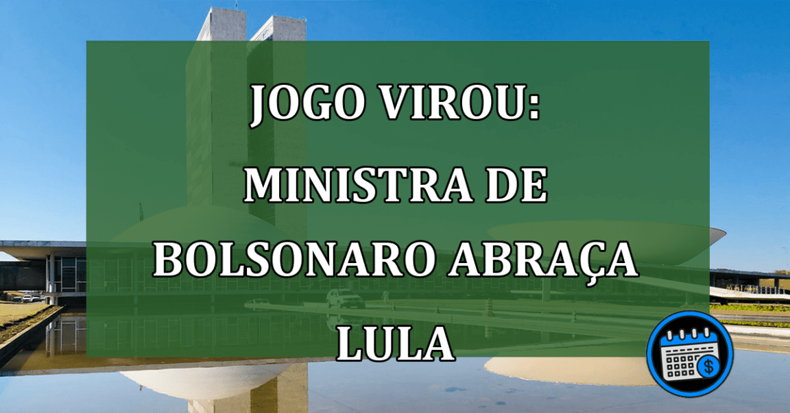 O Jogo Virou: ministra de Bolsonaro celebra chegada de Lula