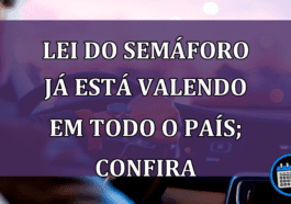 Lei do semáforo já está valendo em todo o país; confira