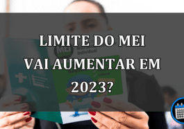 Limite do MEI vai aumentar em 2023?