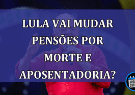 Lula Vai Mudar Pensões Por Morte e Aposentadoria?