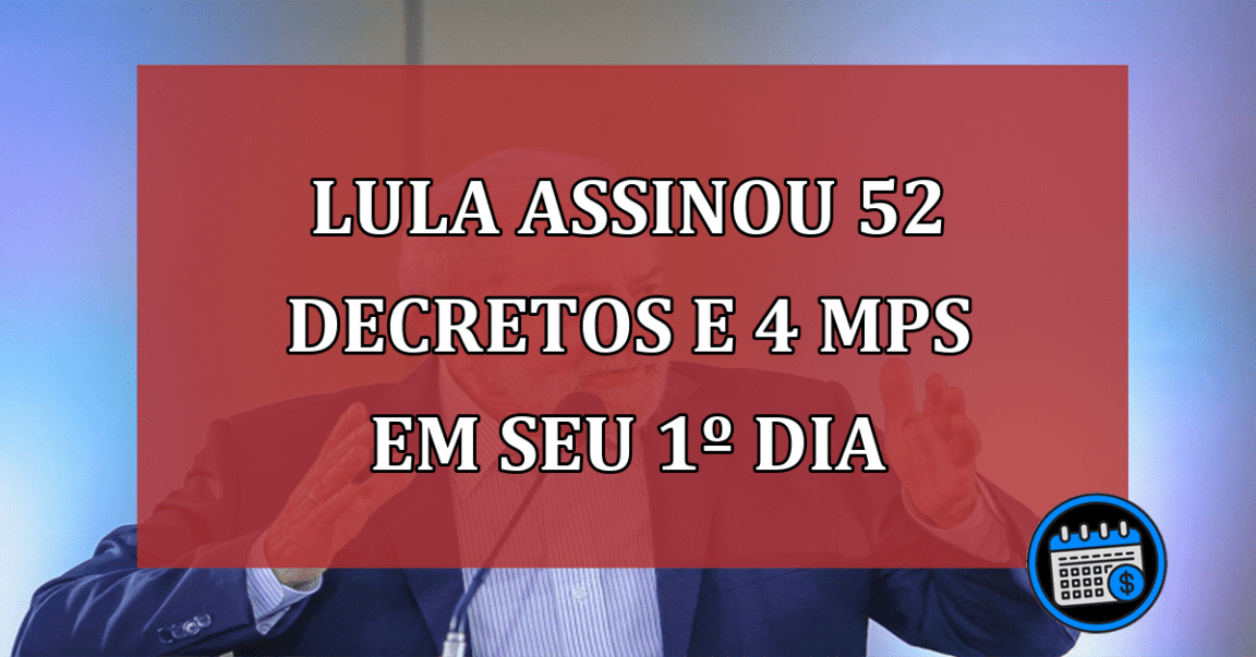 Lula assinou 52 decretos e 4 MPs em seu 1º dia