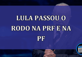 Lula passou o rodo na PRF e na PF