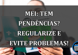 MEI: Tem PENDÊNCIAS? regularize e evite problemas!