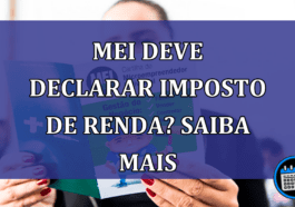 MEI deve declarar Imposto de Renda? Saiba mais