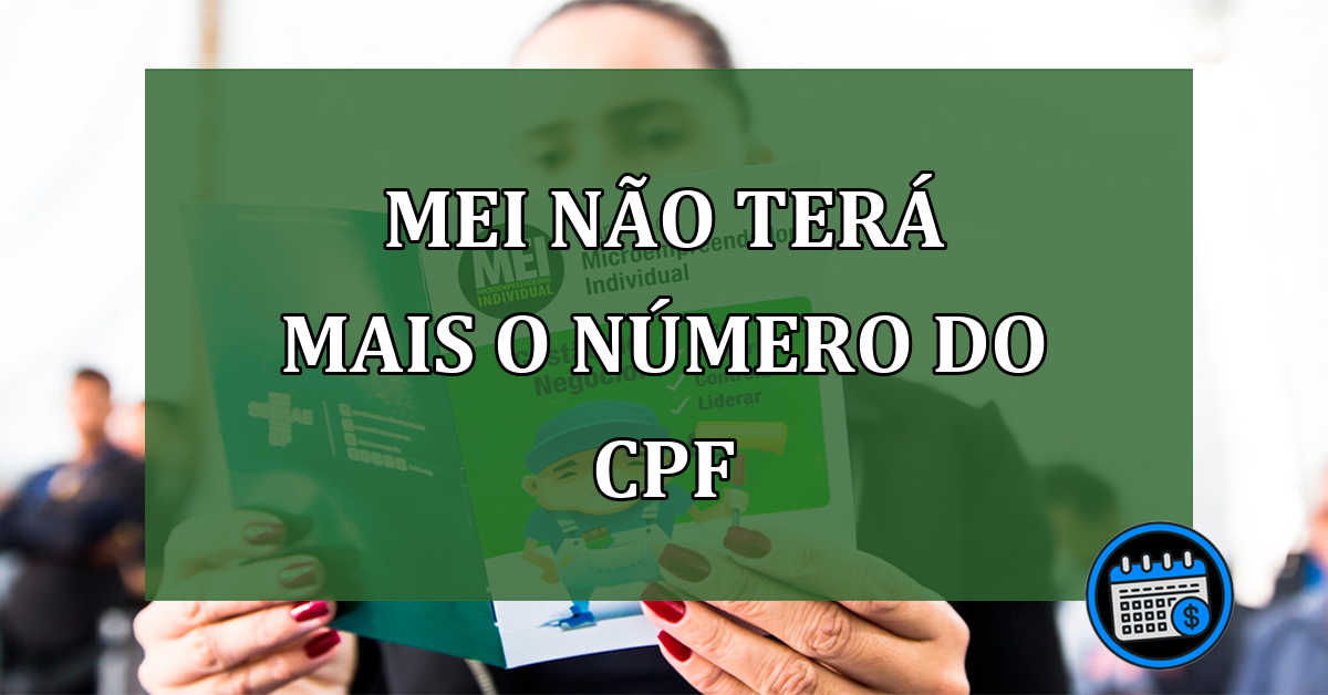 MEI nao tera mais o numero do CPF