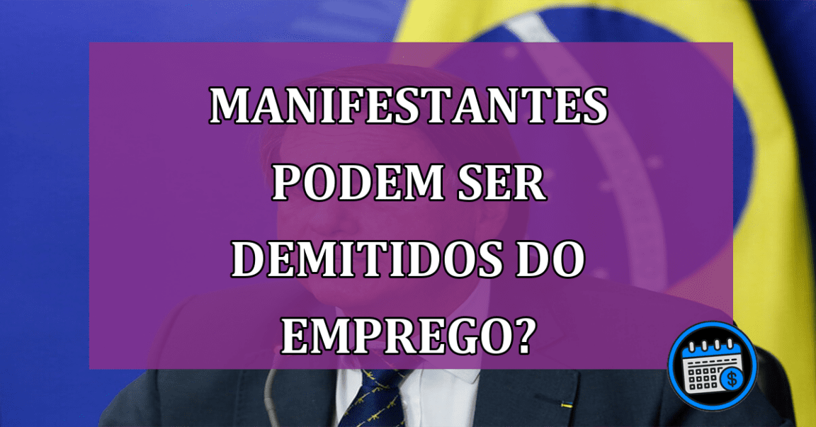 Manifestantes podem ser demitidos do emprego?