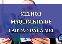 Melhor maquininha de cartão para MEI: veja qual é