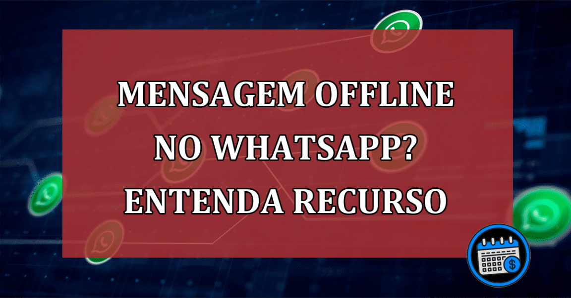 Mensagem offline no WhatsApp? Entenda recurso