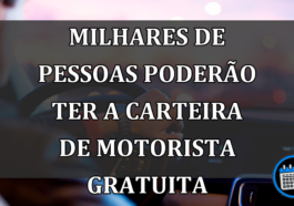 Milhares de Pessoas Poderão Ter A Carteira De Motorista Gratuita.